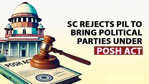 Refuses to bring political parties under POSH Act
