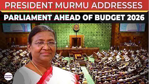 President Murmu's address to joint sitting of Parliament's budget session