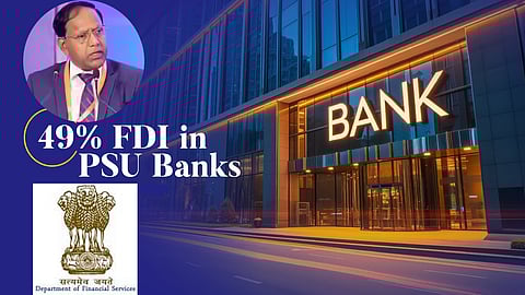 FinMin contemplating raising FDI in public sector banks to 49 pc: DFS Secretary