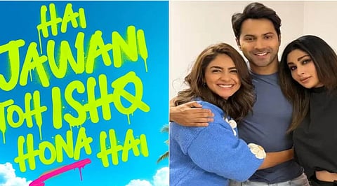 Varun Dhawan's 'Hai Jawani Toh Ishq Hona Hai' shifted to June 12: 'Healthier for industry' 