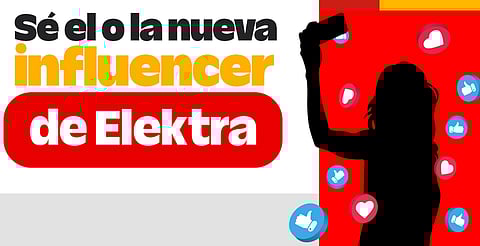 Elektra busca influencers y ofrece $50 mil pesos mensuales