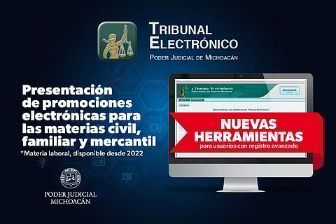 Tribunal Electrónico del Poder Judicial de Michoacán cuenta con nuevos servicios