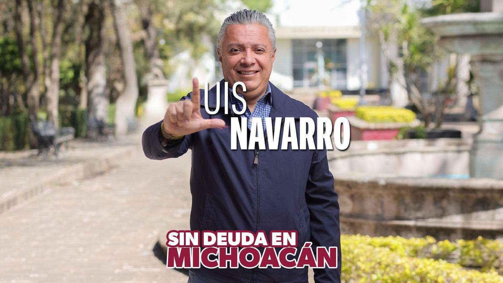 Luis Navarro: Michoacán no volverá a contratar deuda a largo plazo