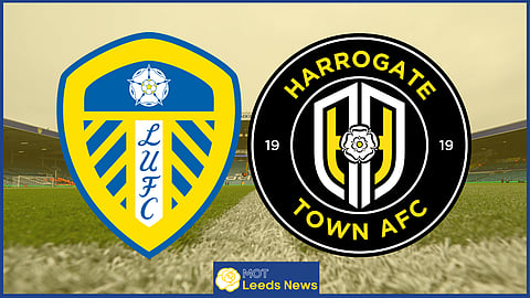 Leeds United face Harrogate Town in the FA Cup.