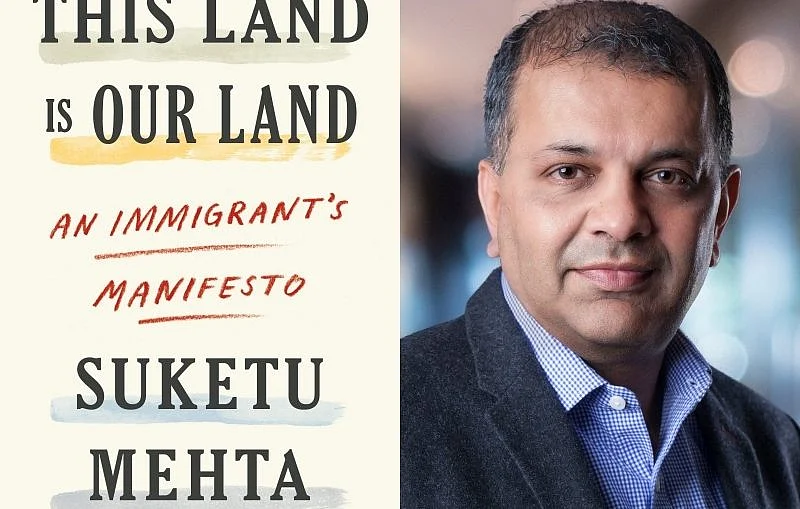 Suketu Mehta’s searing book in support of migrants: This Land is Our Land