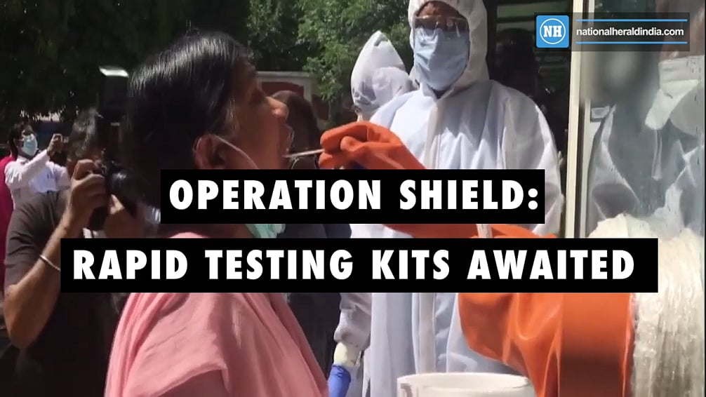 Operation SHIELD: Rapid testing kits awaited