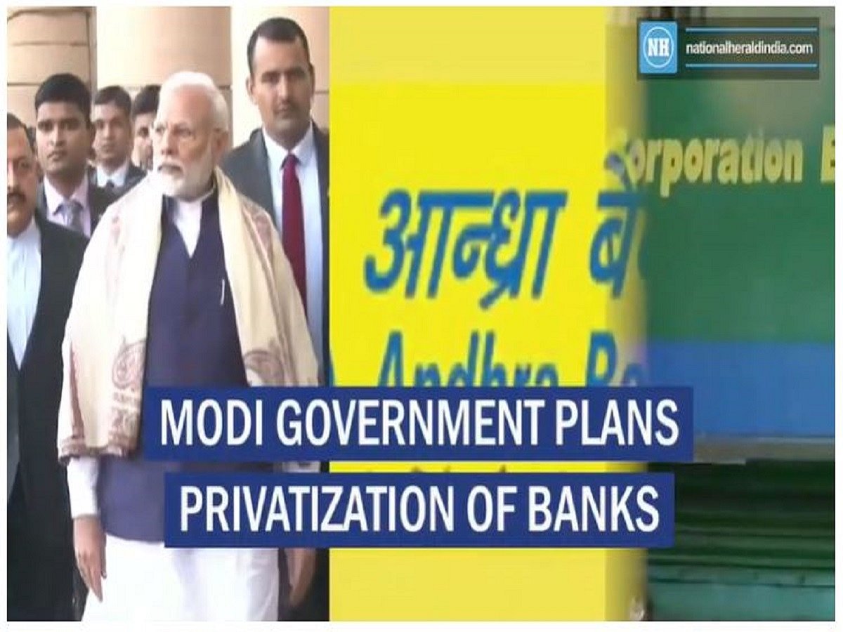 Modi government plans privatization of banks