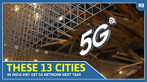 These 13 cities in India may get 5G network next year