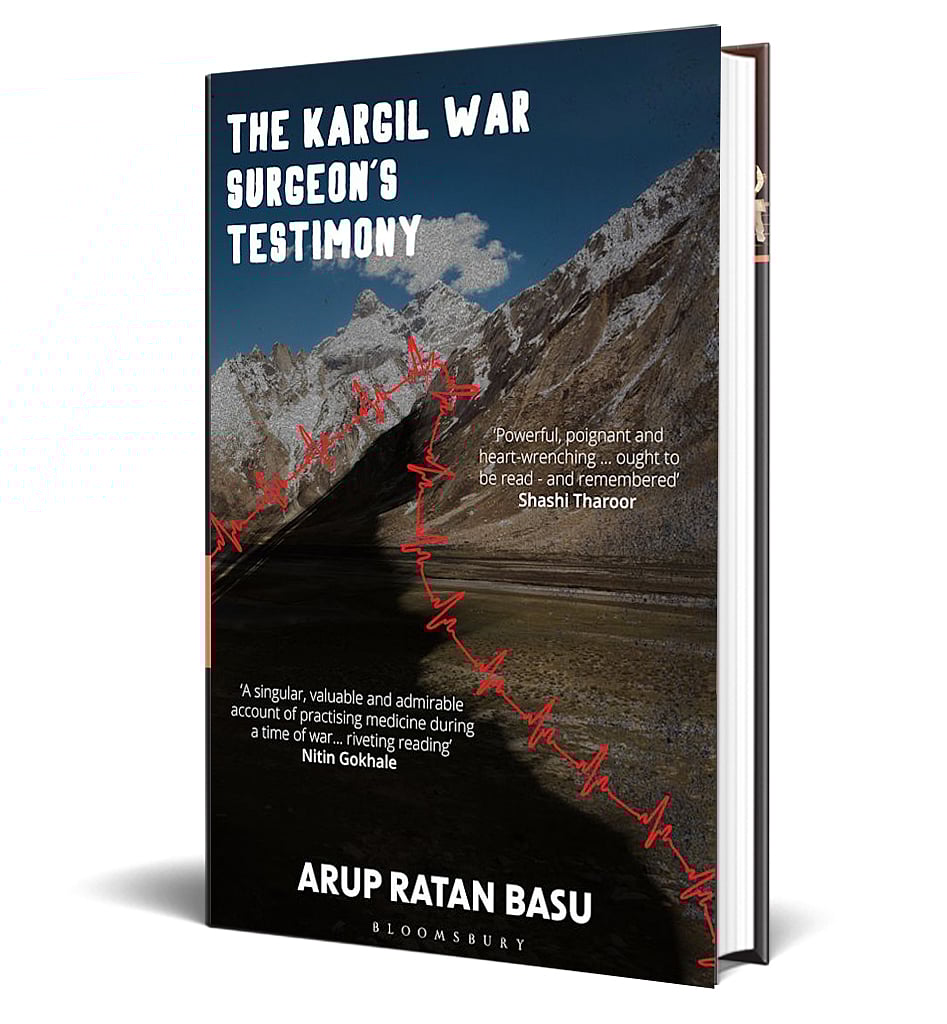 The Kargil War Surgeon’s Testimony by Arup Ratan Basu
