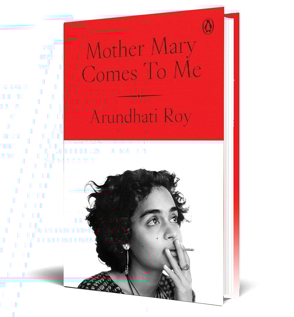In her memoir 'Mother Mary Comes to Me', Arundhati Roy chronicles love as the deepest act of rebellion