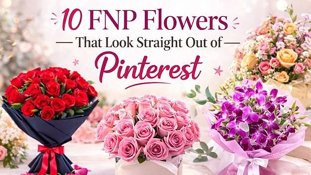 10 FNP Flowers That Look Straight Out of Pinterest