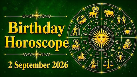 Birthday Horoscope 2 September 2026