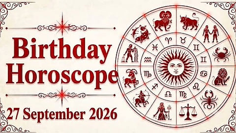 Birthday Horoscope 27 September 2026