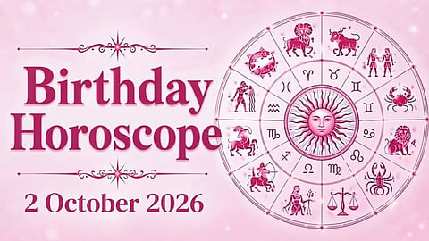 Birthday Horoscope 2 October 2026