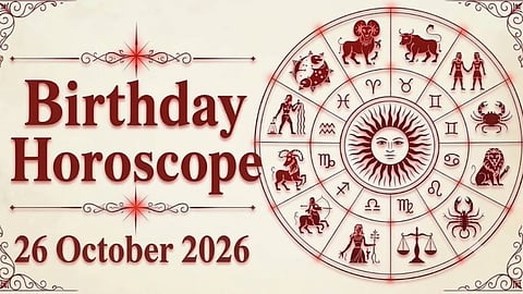 Birthday Horoscope 26 October 2026