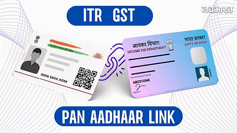 Deadline: Link PAN-Aadhaar, File ITR and GST Returns Today to Avoid Penalties