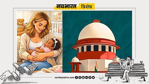 Navbharat Special: Supreme Court Verdict to Redefine Motherhood; Paternity Leave Also Recommended