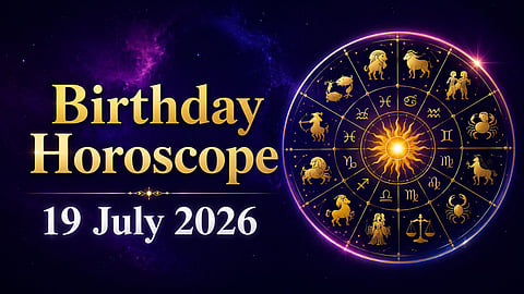 Birthday Horoscope 19 July 2026