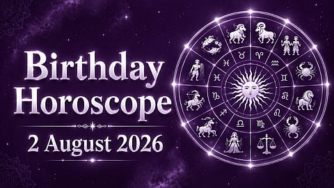 Birthday Horoscope 2 August 2026