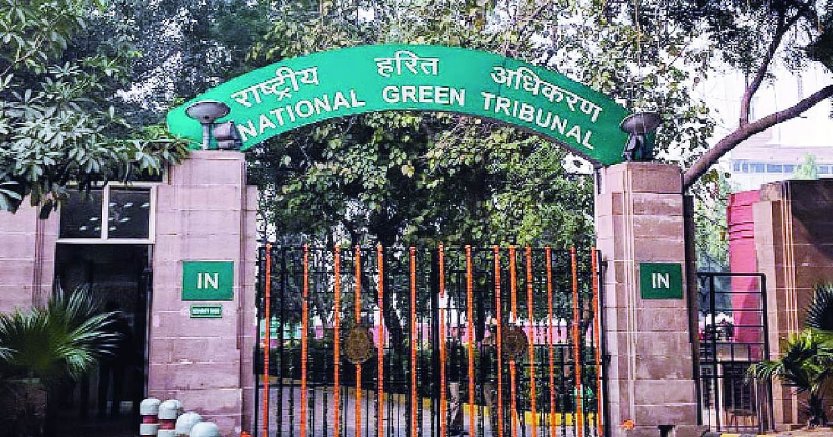 NGT को सरकार की यह मंशा नहीं दिख रही कि वह विकास के नाम पर पर्यावरण पर बुलडोजर चला रही है!
