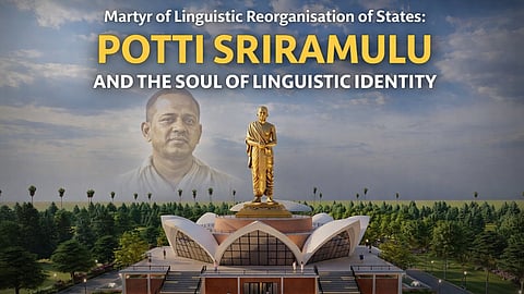 Martyr of Maps: Potti Sriramulu & the Soul of Linguistic Identity