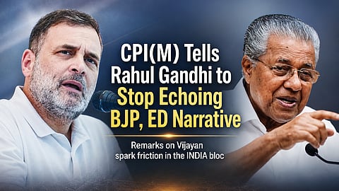 CPI(M) Tells Rahul Gandhi to Stop Echoing BJP, ED Narrative