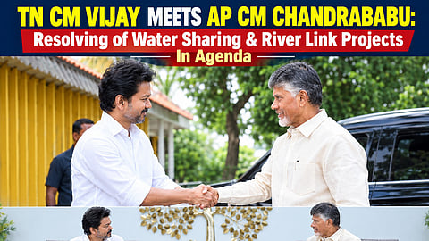 TN CM Vijay Meets AP CM to Resolve Water Sharing