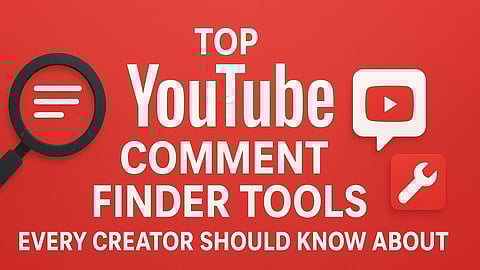Comment Finder Tools 