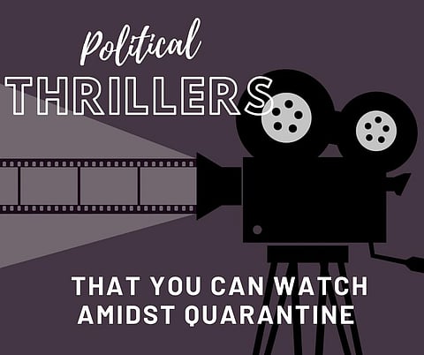 List of 5 Political Thrillers That You Can Watch Amidst Coronavirus Lockdown