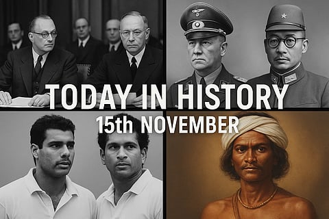15 नवंबर (History Of 15th November) के दिन से जुड़ी कुछ महत्वपूर्ण घटनाओं चित्रों के माध्यम से दिखाया गया है
