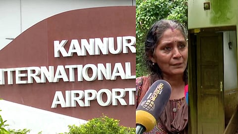 കണ്ണൂർ വിമാനത്താവളത്തിന് സ്ഥലമേറ്റെടുത്തിട്ട് ഒൻപത് വർഷം; നഷ്ടപരിഹാരമില്ല; 11 കുടുംബങ്ങൾ പെരുവഴിയിൽ