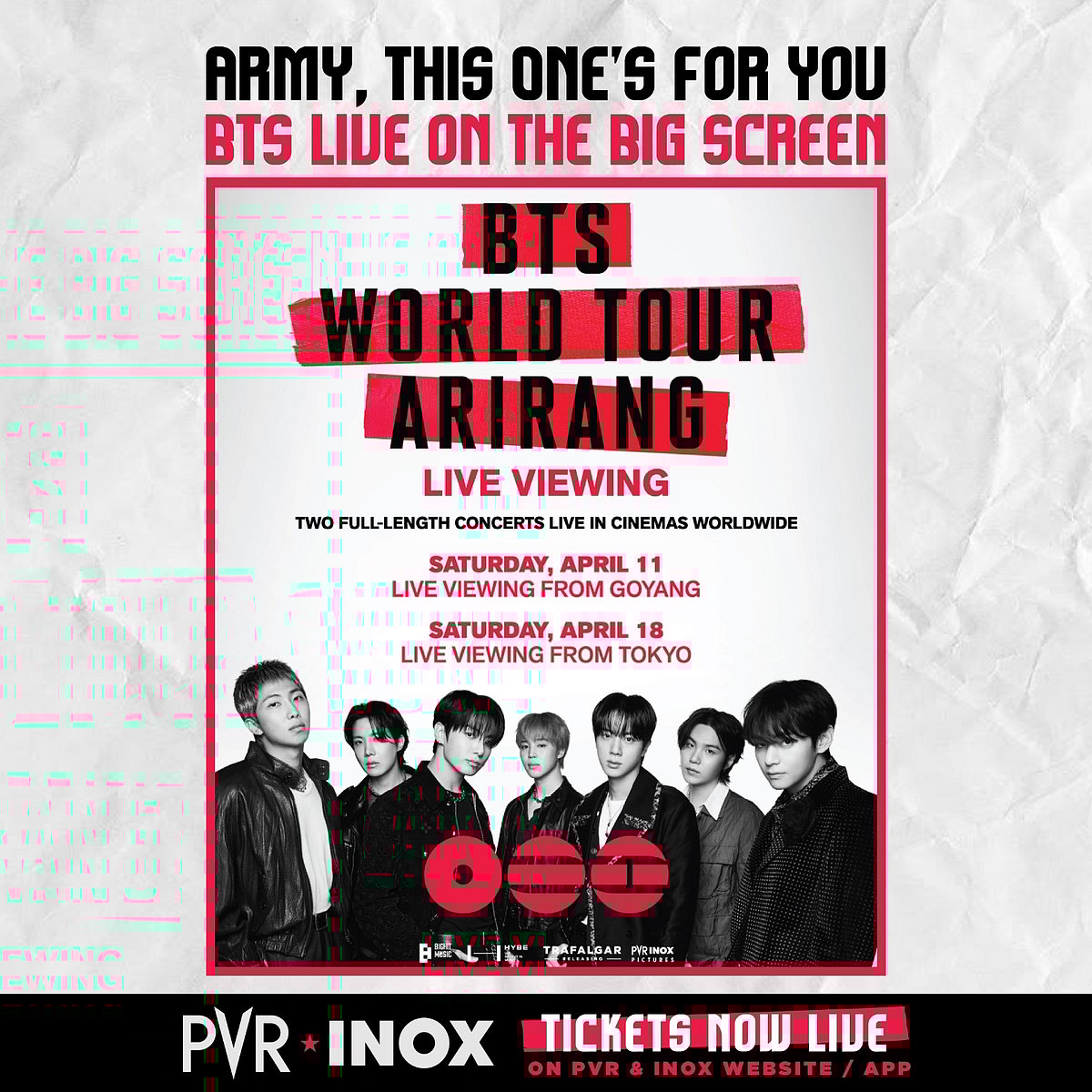Promotional poster for the 'BTS World Tour Arirang' Live Viewing. The graphic features all seven members of BTS at the bottom and announces two full-length concerts broadcasting in cinemas worldwide: April 11 from Goyang and April 18 from Tokyo. The footer includes PVR INOX branding with a "Tickets Now Live" notification.