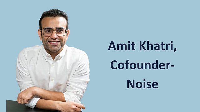 How’s the strategic collaboration between Noise and Bose helping the former? Noise co-founder Amit Khatri explains 