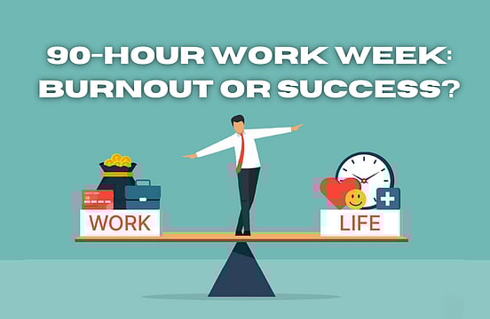 90-Hour Work Week: Path to Success or Burnout?