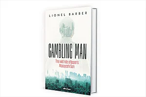 Gambling Man: The Wild Ride of Japan’s Masayoshi Son | Author Lionel Barber | Published By Penguin Random House | Pages 416 | Price Rs 1,699