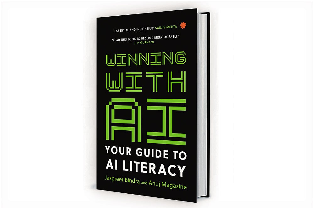 Title Winning with AI: Your Guide to AI Literacy | Author Jaspreet Bindra and Anuj Magazine | Published By Juggernaut Books | Pages 312 Price ₹499