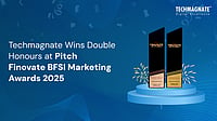 India’s Top Digital Marketing Agency, Techmagnate Wins Double Honours At Pitch Finovate BFSI Marketing Awards 2025