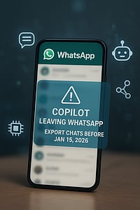 Microsoft Copilot Leaving WhatsApp From January 15 — Here's What It Means for Users Microsoft Copilot Leaving WhatsApp From January 15 — Here's What It Means for Users