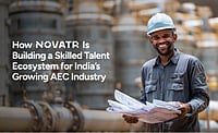 How Novatr Is Building A Skilled Talent Ecosystem For India’s Growing AEC Industry