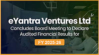 eYantra Ventures Limited Reports FY26 Annual Results eYantra Ventures Limited Reports FY26 Annual Results