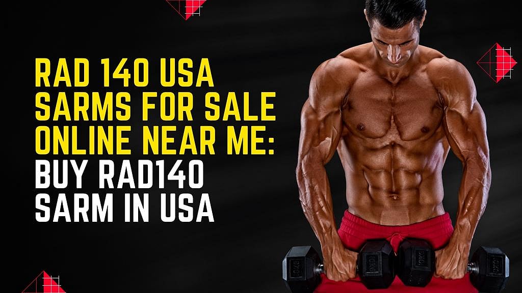 Rad 140 USA Sarms For Sale Online Near Me: Buy Rad140 Sarm In the USA