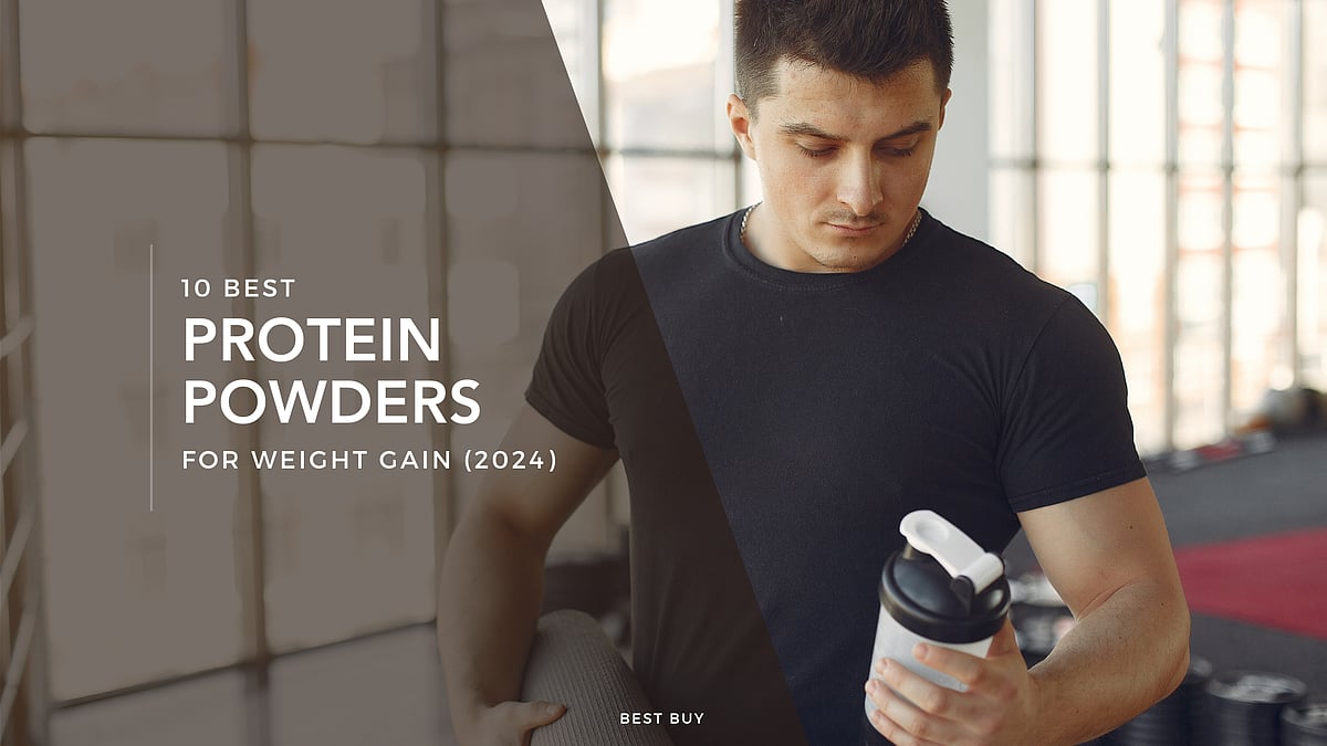 10 Best Protein Powders For Weight Gain (2024)