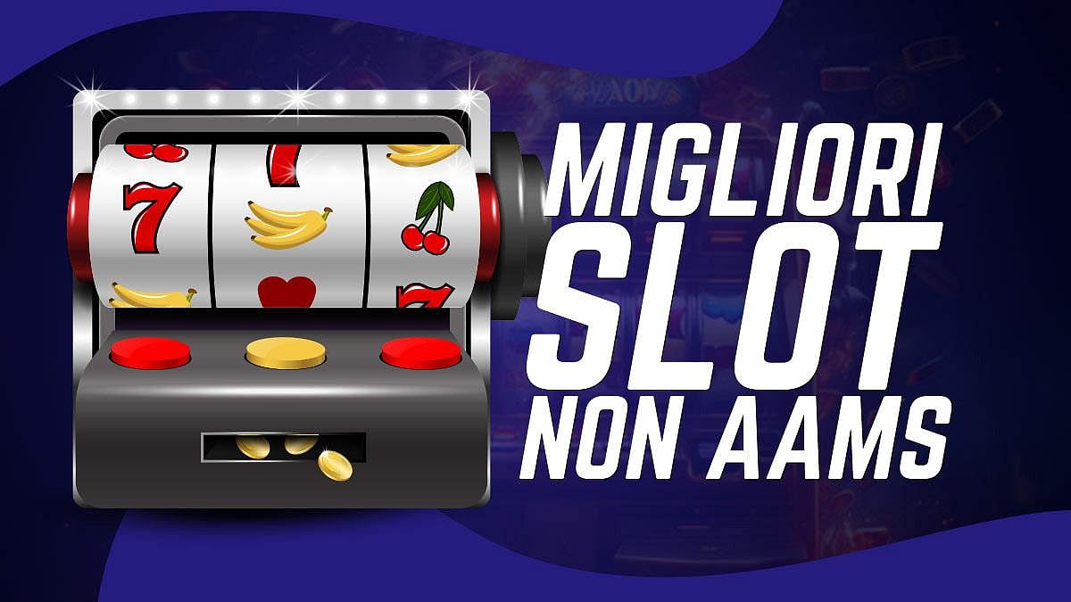 Migliori slot non AAMS