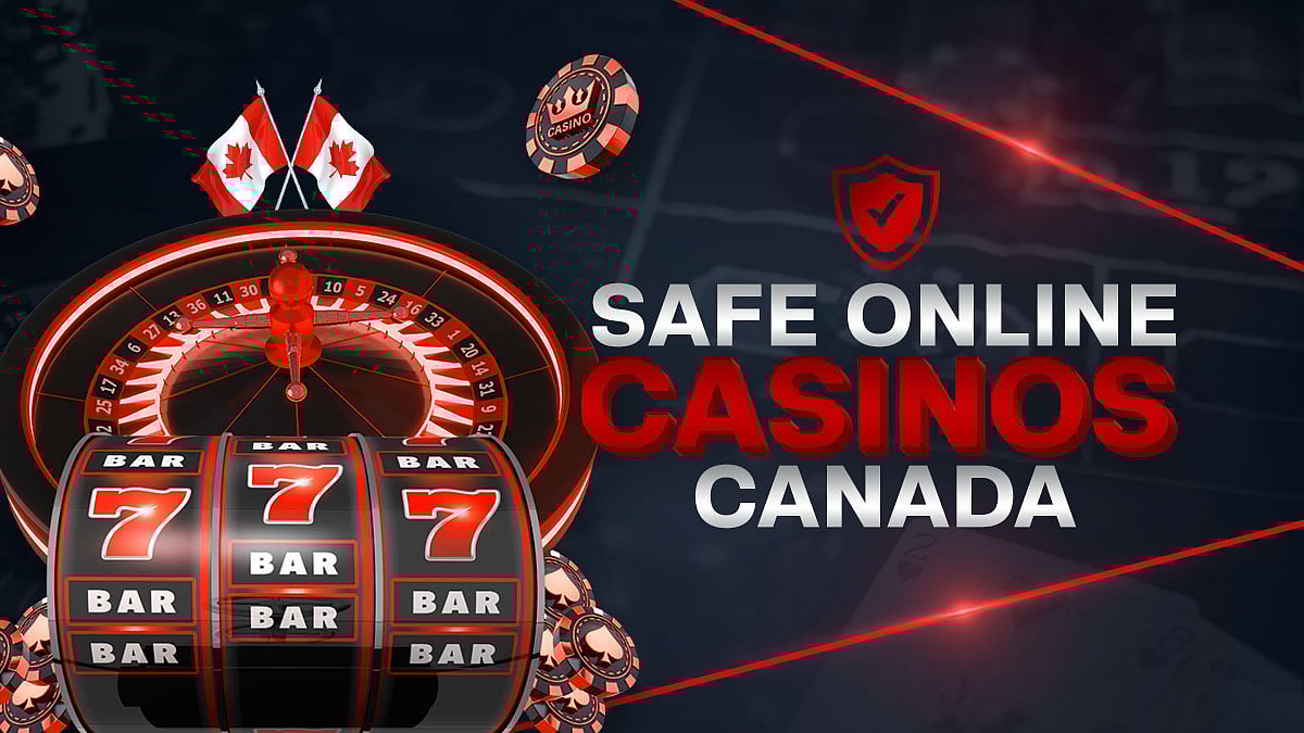 Safe Online Casinos Canada