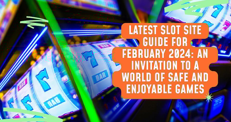 2024년 2월 최신 슬롯사이트 가이드: 안전하고 즐거운 게임의 세계로의 초대