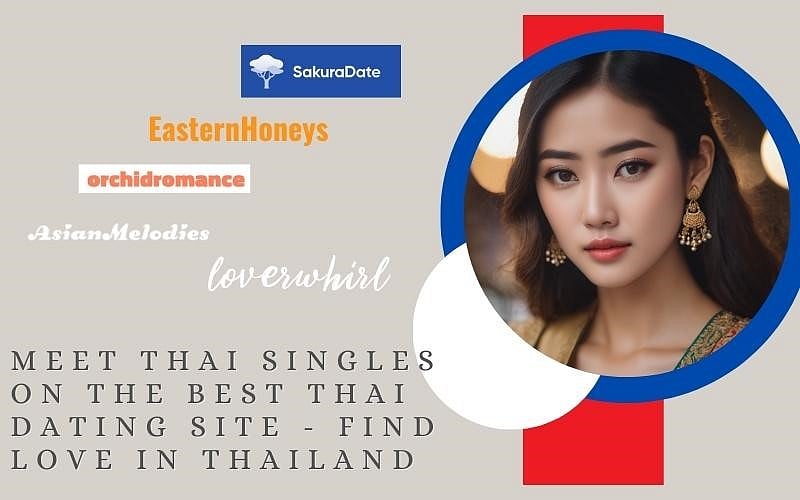 Dating Thai Women: The Top 5 Dating Sites To Date Single Thai Girls