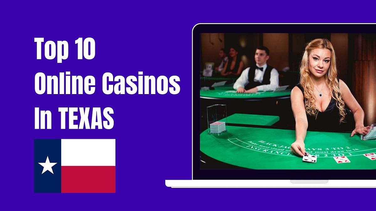 Top 10 Online Casinos in Texas
