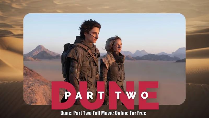 Here's How To Watch 'Dune: Part 2' Free Online Streaming At Home