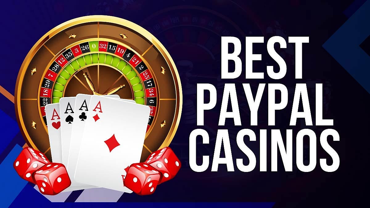 Best PayPal Casinos