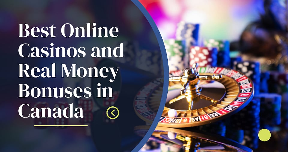 Best Online Casinos And Real Money Bonuses